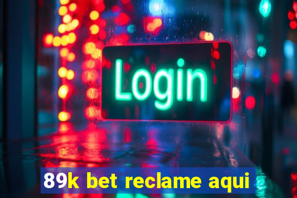 89k bet reclame aqui